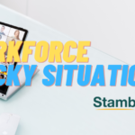 Workforce Sticky Situations - Prevention Before Investigation
