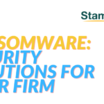 Ransomware: Security Solutions For Your Firm