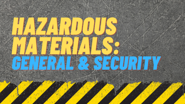 Hazardous Materials General & Security Awareness Featured Image