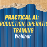 Practical AI for Production, Operations & Training (Webinar)